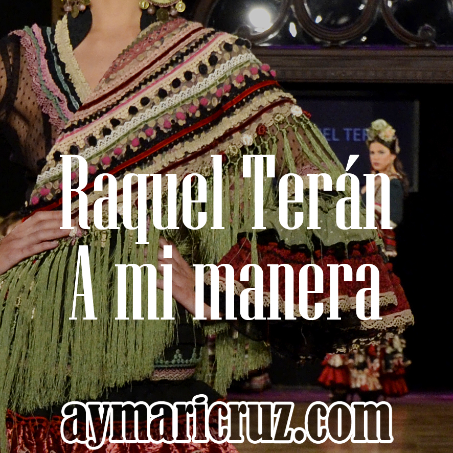 We Love Flamenco 2015. Raquel Terán: A mi manera