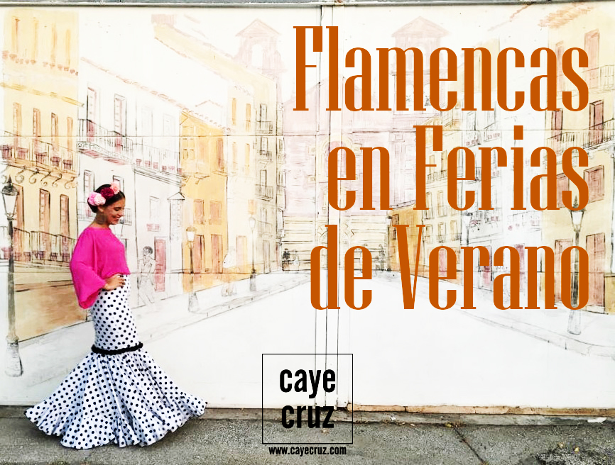Flamencas en las Ferias de Verano 2017